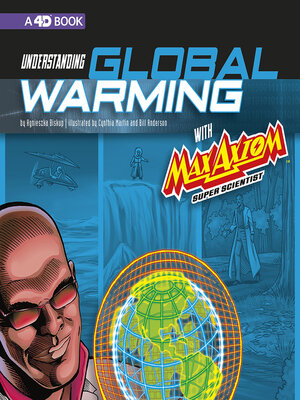 cover image of Understanding Global Warming with Max Axiom, Super Scientist